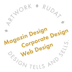 ARTWORK ♦ RUDAT ♦ Design tells and sells.